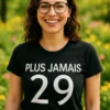 T-shirt humoristique Plus jamais 29 pour cadeau anniversaire drôle entre amis
