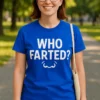 T-shirt humoristique Qui a pété, idée cadeau anniversaire ou EVG pour amateur d'humour décalé