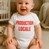 Body bébé Production locale avec inscription PRODUCTION LOCALE