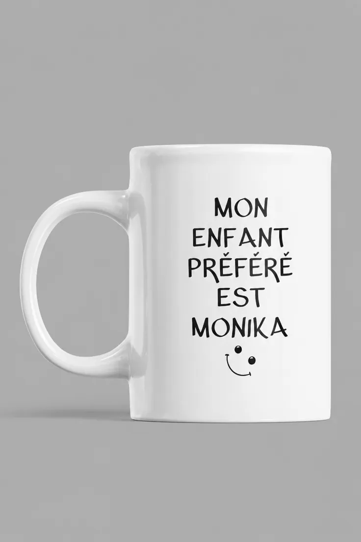 Mug humoristique enfant préféré avec prénom personnalisé MON ENFANT PRÉFÉRÉ EST MONIKA