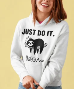 Pull humoristique Paresseux plus tard avec le slogan JUST DO IT. later....