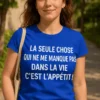 T-shirt humoristique Appétit sans limite avec slogan drôle pour cadeau