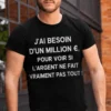 T-shirt humoristique Argent ne fait pas tout avec slogan drôle imprimé