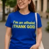 T-shirt humoristique Athée grâce à dieu pour cadeau anniversaire entre amis