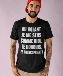 T-shirt humoristique Au volant comme dieu avec slogan drôle de conduite