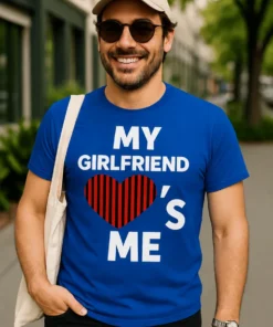 T-shirt humoristique Copine amoureuse avec le slogan MY GIRLFRIEND ME S