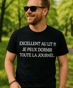T-shirt humoristique Excellent au lit, idée cadeau anniversaire drôle pour amateur de sieste