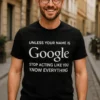 T-shirt humoristique Google sait tout avec slogan drôle en impression DTF