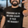 T-shirt humoristique Mariage à mon rythme avec slogan drôle sur le mariage