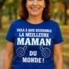 T-shirt humoristique meilleure maman du monde avec message drôle pour cadeau maman