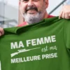 T-shirt humoristique Meilleure prise avec le texte MA FEMME est ma MEILLEURE PRISE