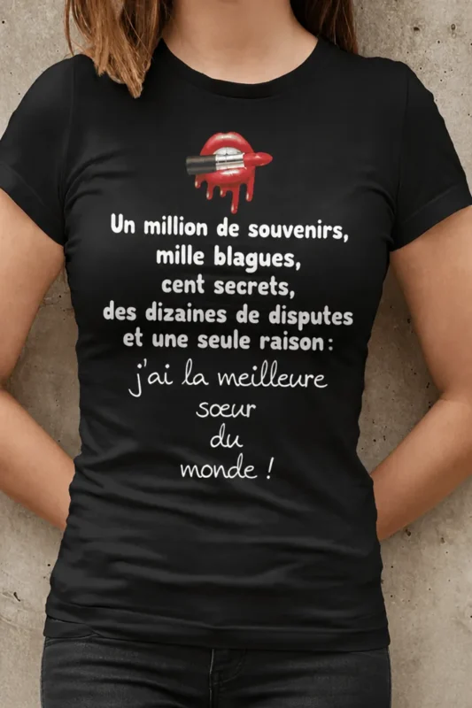 T-shirt humoristique Meilleure sœur du monde avec message drôle pour offrir à sa sœur
