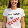T-shirt humoristique Mon copain est génial avec le texte mon copain est GÉNIAL