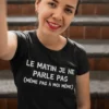 T-shirt humoristique Ne pas parler le matin avec slogan drôle pour cadeau