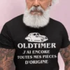 T-shirt humoristique Oldtimer pièces originales avec slogan OLDTIMER J'AI ENCORE TOUTES MES PIÈCES D'ORIGINE