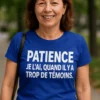T-shirt humoristique Patience trop de témoins avec slogan drôle sur le devant