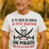 T-shirt humoristique Pirate au rhum avec slogan drôle sur le rhum et l'esprit pirate