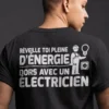 T-shirt humoristique Pleine énergie électricien avec slogan drôle pour cadeau électricien