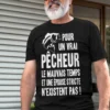 T-shirt humoristique Pour vrai pêcheur avec slogan drôle pour passionné de pêche