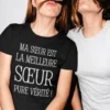 T-shirt humoristique Pure vérité sur ma sœur avec le message MA SŒUR EST LA MEILLEURE SŒUR PURE VÉRITÉ !