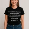 T-shirt humoristique Qui fait tes lacets avec slogan drôle imprimé pour idée cadeau