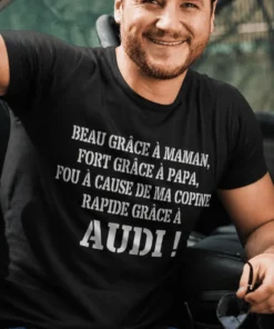 T-shirt humoristique Rapide grâce à Audi avec slogan drôle imprimé pour idée cadeau