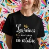T-shirt humoristique Reines nées en octobre avec le slogan Les reines sont nées en octobre