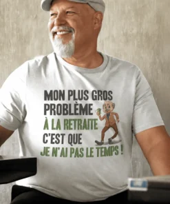 T-shirt humoristique Retraite pas le temps avec slogan drôle pour cadeau de retraite