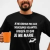 T-shirt humoristique Soucoupes volantes mariage avec citation drôle sur le mariage