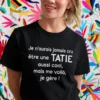 T-shirt humoristique Tatie trop cool avec citation drôle pour cadeau de tata