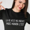 T-shirt humoristique Vie parfaite avec prénom personnalisé avec design drôle et prénom Manon